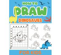 Learn to Draw Dinosaurs Step by Step for Kids: 56 Cute Dinosaur Drawing & Coloring Pages (Ages 4-8, Easy How to Draw Book) (Activity Books)