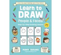 Learn to Draw People & Faces! Part 1: Step-by-Step Drawing Lessons for Kids Ages 6-10 | Learn to Draw People, Faces, and Expressions (Mighty Seedlings Learn to Draw Series)