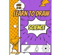 Learn to draw science book for kids: How to draw science book for ages 8-12