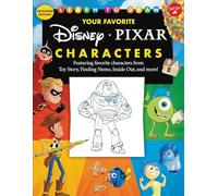 Learn to Draw Your Favorite Disney/Pixar Characters: Expanded Edition! Featuring Favorite Characters from Toy Story, Finding Nemo, Inside Out, and Mor