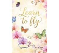 Learn to fly: Simona Florentina
