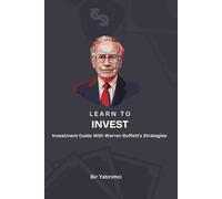 Learn To Invest: A clear guide on psychology, mistakes, valuation, and more-an English edition for all investors, beginner to advanced, worldwide.