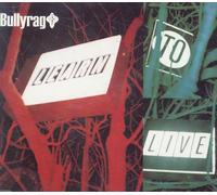 Bullyrag - Learn to Live