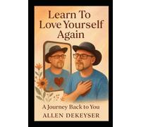 Learn To Love Yourself Again