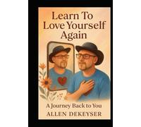 Learn To Love Yourself Again