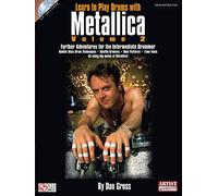 Learn to play drums with metallica - vol. 2 percussions +cd: Further Adventures for the Intermediate Drummer