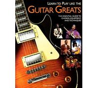 Learn to Play Like the Guitar Greats by Charlotte Greig (2006-01-05)