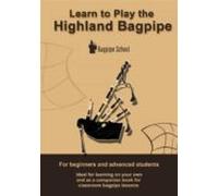 Learn To Play The Highland Bagpipe (ebook)