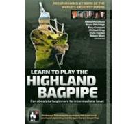 Learn To Play The Highland Bagpipe - Recommended By Some Of The Worlds