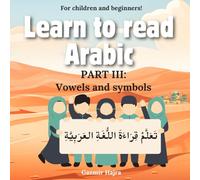 Learn to read Arabic: Part III: Vowels and symbols: 3