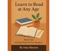 Learn to Read at Any Age: Book One: A Gentle Path for New Readers