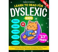 Learn to Read for Dyslexic Kids (Vol 3). A Structured Orton-Gillingham and Decodable Readers Program to Build Phonics, Decoding, and Reading Fluency.