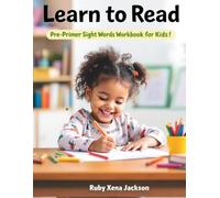 Learn to Read: Pre-Primer Sight Words Workbook: For Kids Ages 4-5