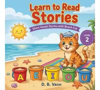 Learn to Read Stories (Level 2): Short Vowel Stories with Beach Cat
