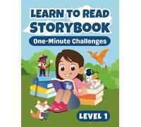 Learn to Read Storybook: One-Minute Reading Challenges for Grade 1, Kids 5-7, and Struggling Readers