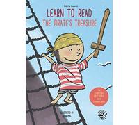 Learn to read - The Pirate Treasure: Learning to read book - children books 4-6: CAPITAL LETTERS and lowercase letters (Learn to Read in Capital Letters and Lowercase)