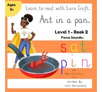 Learn to read with Lara Craft: Ant in a pan - Level 1, Book2 - Focus sounds - s,a,t,i,p,n