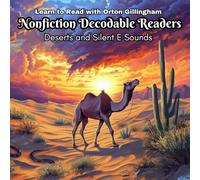 Learn to Read with Orton Gillingham Nonfiction Decodable Readers: Deserts and Silent E Sounds (Orton Gillingham Realistic Fiction and Nonfiction Decodable Readers)