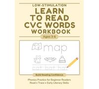 Learn To Read Workbook for Kids Ages 3-6: CVC Words & Short Vowel Practice | Simple, Calm Phonics Activities for Preschool, Kindergarten & Early Readers (Calm Learning Skills Series)