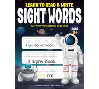 Learn to Read & Write Sight Words: Activity Workbook for Kids (Early Learner Skills Workbook (Letters, Shapes, Numbers, Cursive, Sight Words, Solar System + More))