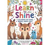 Learn to Shine: Coloring My Kind, Brave, Happy Self