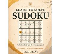 Learn to Solve Sudoku: Verified Solvable by Logic. Every Technique Explained. (The Course)