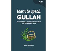 Learn to Speak Gullah: Beginner's Gullah Geeche Grammar and Vocabulary Guide (Learn Gullah)