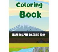 LEARN TO SPELL COLORING BOOK