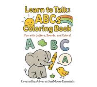 Learn to Talk: ABCs Coloring Book.: Fun with letters, sounds and colours. (Learn to talk: Fun with colours, sounds and letters.)