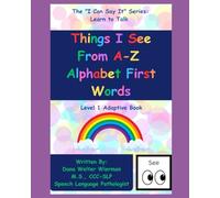 Learn To Talk: Things I See From A-Z Alphabet First Words: Level 1 Adaptive Series: Early Language Learning (I Can Say It!)