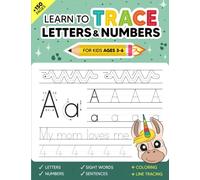 Learn to Trace Letters and Numbers for Kids ages 3-6: A Handwriting Practice Workbook for Pre K and Kindergarten (+Alphabet, Sight words and Sentences) (Tracing and Handwriting Workbooks for Kids)