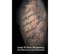 Learn to Trust the Journey, Even When You Do Not Understand It