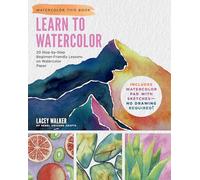 Learn to Watercolor: 20 Step-by-Step Beginner-Friendly Lessons on Watercolor Paper - Includes Watercolor Pad with Sketches - No Drawing Required! (Watercolor This Book)