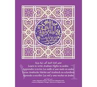 Learn to write Arabian Nights in arabic Apprendre à écrire Les mille et une nuits en arabe Lerne Arabische Nächte auf Arabisch zu schreiben Aprende a ... exercises - Ejercicios de caligrafía árabe