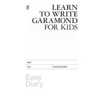 Learn to write Garamond: Learn letters by drawing them directly from the fonts that made design history