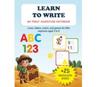 Learn to Write-My first adventure book: Lines, letters, colors and games for little explorers ages 3-6-Montessori work