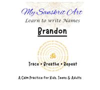 Learn to Write Names in Sanskrit: Brandon (My Sanskrit Art)