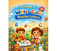 Learn to Write Russian Letters and Color: A Fun Tracing & Coloring Workbook for Kids Ages 3-7 | Russian Alphabet Practice for Preschool & Kindergarten