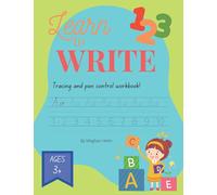Learn to Write, Tracing and Pen Control Workbook!