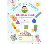 Learn To Write Tracing Book: Pre-Writing Skills Workbook for Toddlers , Fun with Alphabets, Shapes, Numbers, Colouring, and More