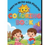 Learn to Write with Pictures: Alphabet Writing Practice for Kids Ages 3-7