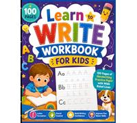 Learn to Write Workbook for Kids: 100 Pages of Handwriting Practice Paper with Wide Ruled Lines | Improve Letter Formation, Writing Confidence and Fine Motor Skills for Young Learners