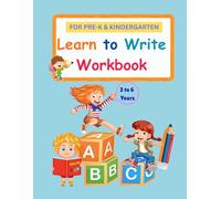 Learn to Write Workbook for Kids: Tracing, Alphabet & Number Practice for Ages 3-6 | 80+ Pages of Handwriting Activities