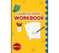 LEARN TO WRITE WORKBOOK: Practice book for kid of age 2 to 5 | Scribble, trace the figure and learn to write