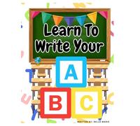 Learn To Write Your ABCs
