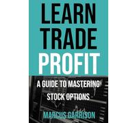 Learn, Trade, Profit: A Guide to Mastering Stock Options