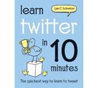 Learn Twitter In 10 Minutes (ebook)