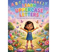 Learn Uppercase Letters: A Magical Capital Letters Adventure with Manika - Learn to Recognize A-Z Uppercase Letters Through Stories, Animals and Fun Preschool Activities (ABC RECOGNITION SERIES)