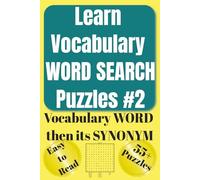 Learn Vocabulary WORD SEARCH Puzzles #2: Fun & Easy Word Search Puzzles with Vocabulary from HSPT® COOP® TACHS® SSAT® ISEE® PSAT® SAT® ACT® GRE® GMAT® ... Most Fun & Effective Methods of All Time)