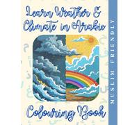 Learn Weather & Climate in Arabic Colouring Book: Learn Arabic Through Weather & Climate (Learn Arabic Through Colouring)